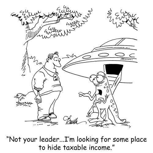 "Not your leader...I'm looking for some place to hide taxable income."