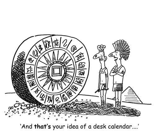 'And that's your idea of a desk calendar...'