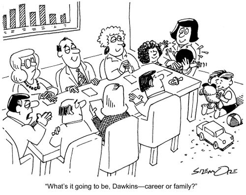 'What's it going to be, Dawkins?career or family?'