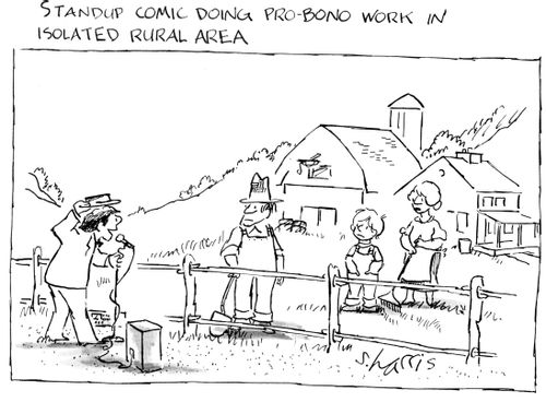 Standup comic doing pro-bono work in isolated rural area.