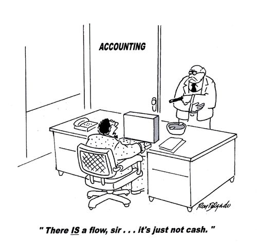 'There is a flow, Sir...it's just not cash.'