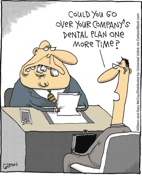 'Could you go over your companies dental plan one more time please?'