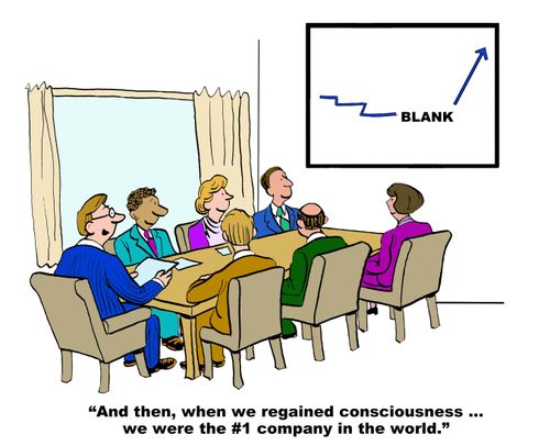 "And then, when we regained consciousness....we were the #1 company in the world."