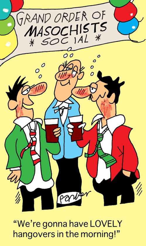 'We're gonna have lovely hangovers in the morning!'