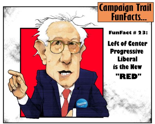 Campaign Trail FunFacts...Left of Center Progressive Liberal is the new 'Red'.
