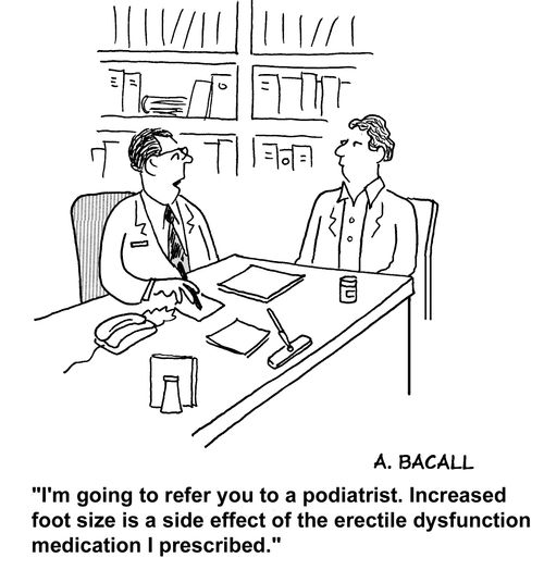 'I'm going to refer you to a podiatrist. Increased foot size is a side effect of the erectile dysfunction medication I prescribed.'