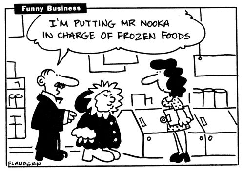 'I'm putting Mr Nooka in charge of frozen foods.'