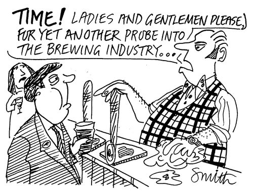 "Time! Ladies and gentlemen please, for yet another probe into the brewing industry"