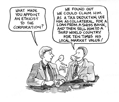 "What made you appoint an ethicist to the corporation?"