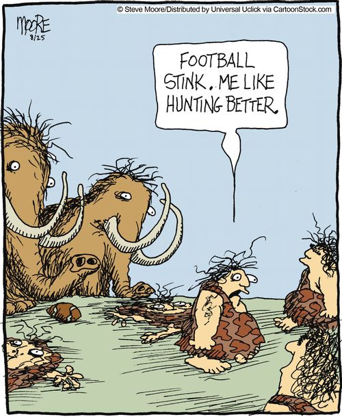 'Football stink. Me like hunting better.'