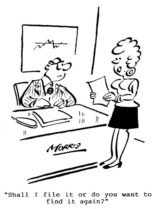 "Shall I file it or do you want to find it again?"