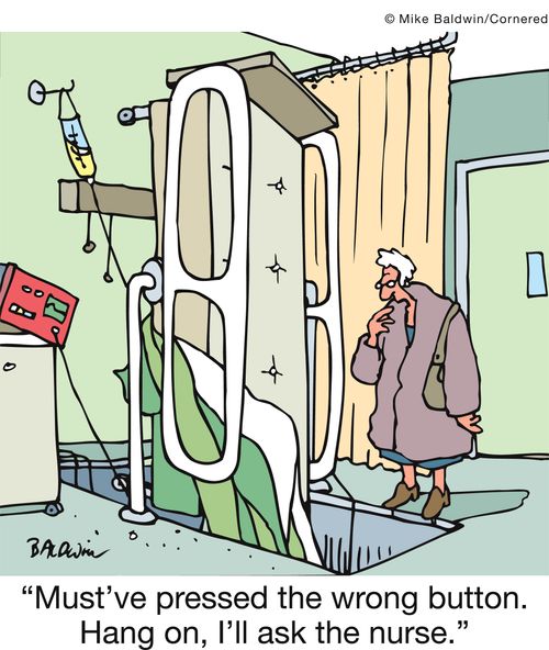 'Must've pressed the wrong button. Hang on, I'll ask the nurse.'