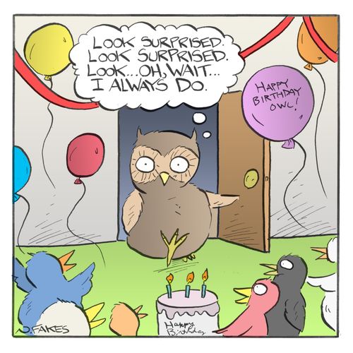 "Look surprised. Look surprised. Look....Oh, wait...I always do."