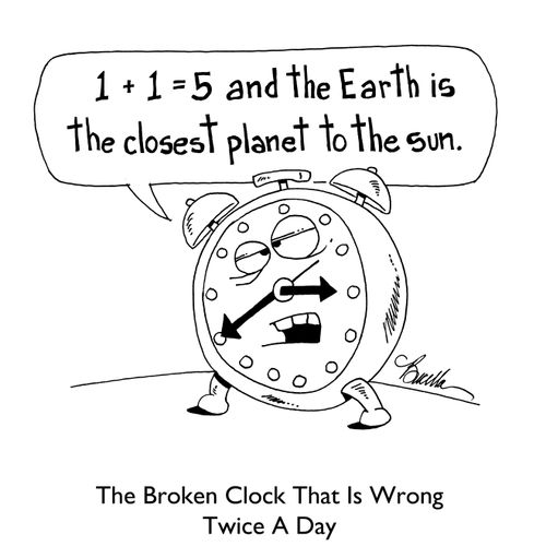 The Broken Clock That Is Wrong Twice A Day