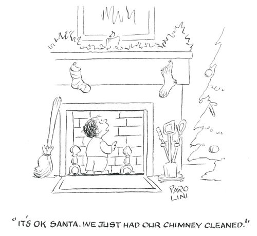 'It's okay, Santa. We've just had our chimney cleaned.'