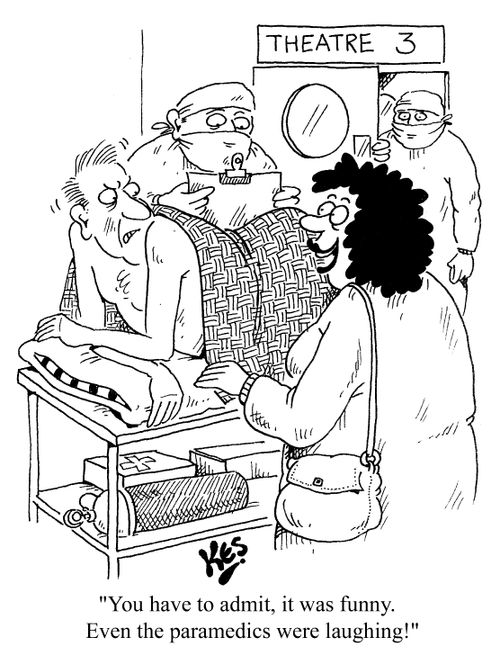 "You have to admit, it was funny...even the paramedics were laughing!"