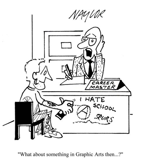 'What about something in Graphic Arts then...?'