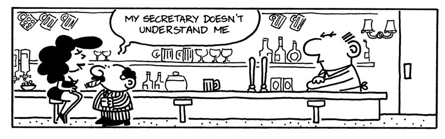 "My secretary doesn't understand me."