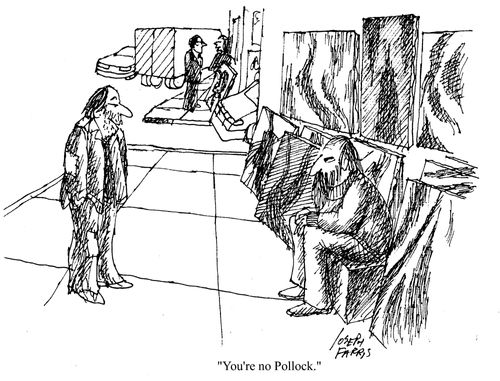 'You're no Pollock.'