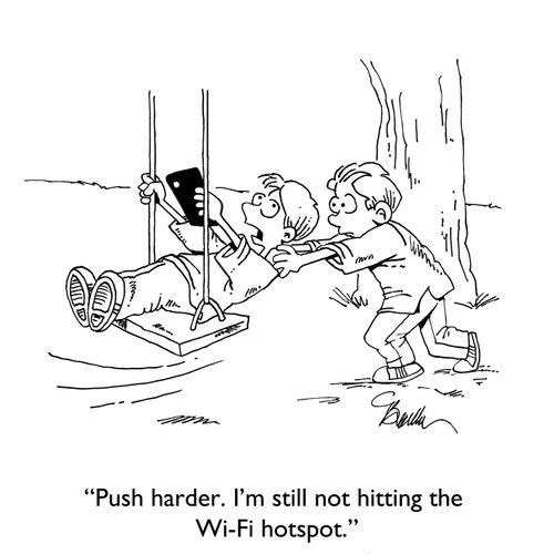 "Push harder. I'm still not hitting the Wi-Fi hotspot."