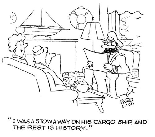 'I was a stowaway on his cargo ship, and the rest is history.'
