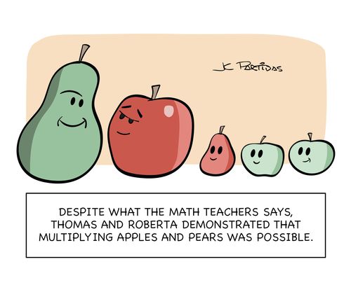 Despite what the math teachers says, Thomas and Roberta demonstrated that multiplying apples and pears was possible.