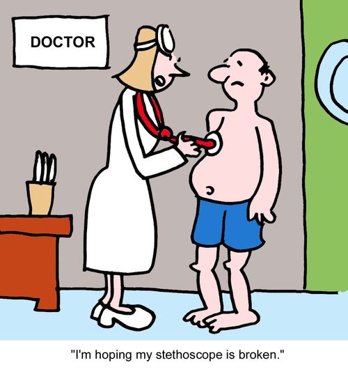 "I'm hoping my stethoscope is broken."