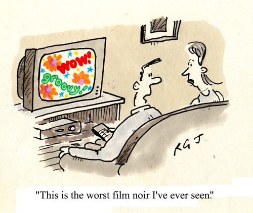 'This is the worst film noir I've ever seen.'