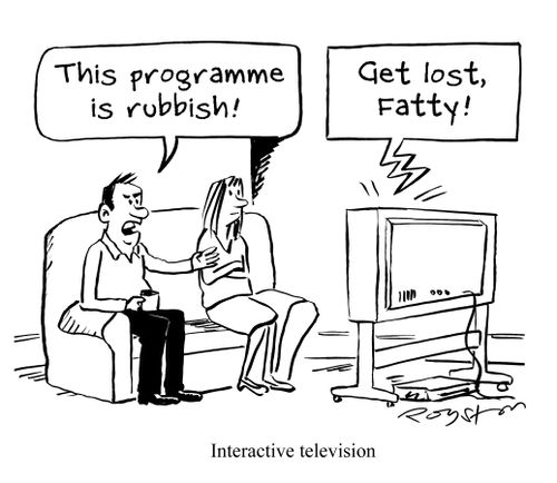 Interactive television. Man says: 'This programme is rubbish!' TV replies: 'Get lost, Fatty!'