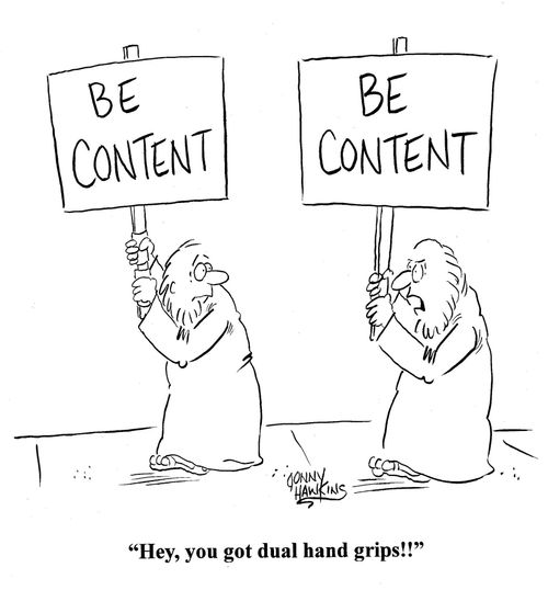'Be Content' sign holder to other: 'Hey, you got dual hand grips!'