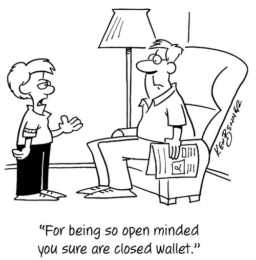 "For being so open minded you sure are closed wallet."