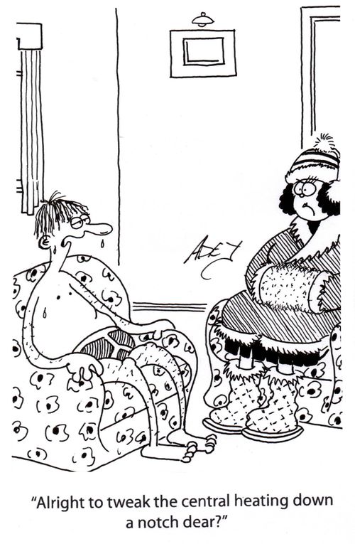 "Alright to tweak the central heating down a notch dear?"