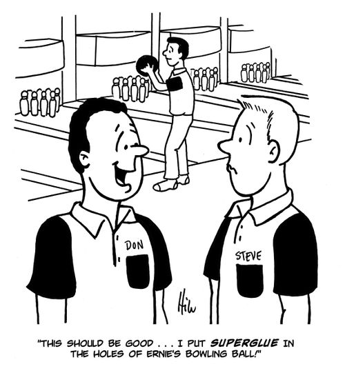 "This should be good....I put superglue in the holes of Ernie's bowling ball!"