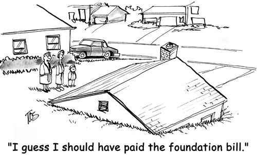 'I guess I should have paid the foundation bill.'