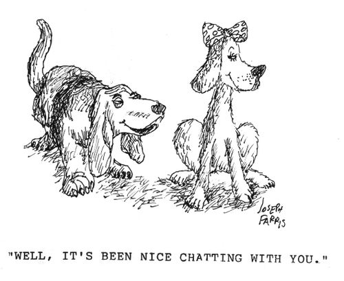 'Well, it's been nice chatting with you.'