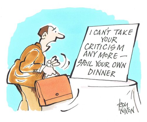 I can't take your criticism any more - spoil you own dinner.