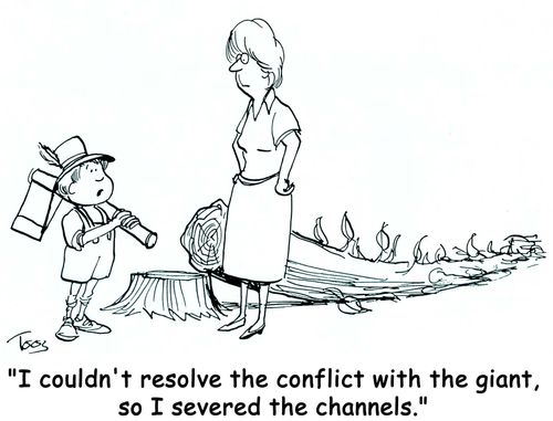 'I couldn't resolve the conflict with the giant, so I severed the channels.'