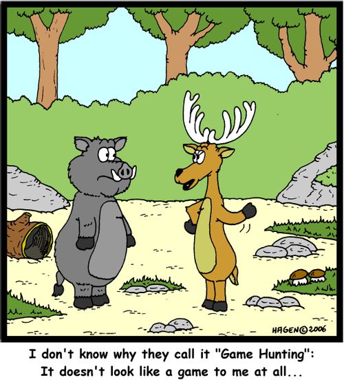 'I don't know why they call it 'Game Hunting': It doesn't look like a game to me at all...'