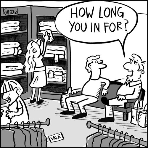 'How long you in for?'