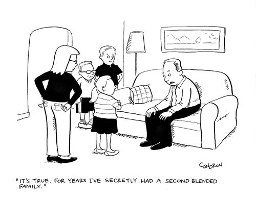 "It's true. For years I've secretly had a second blended family."