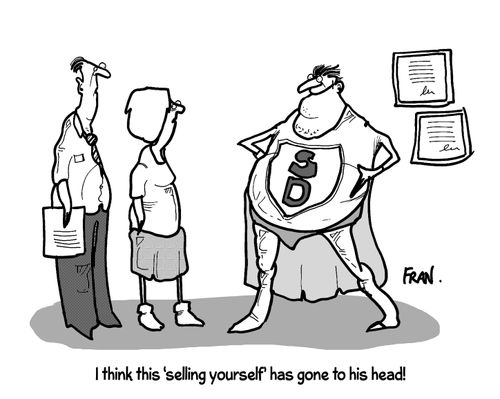 'I think this 'selling yourself' has gone to his head!'