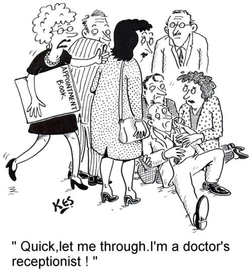 "Quick, let me through. I'm a doctor's receptionist!"