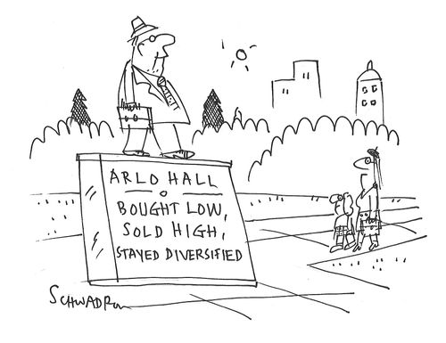 Arld Hall: Bought Low, Sold High, Stayed, Diversified.