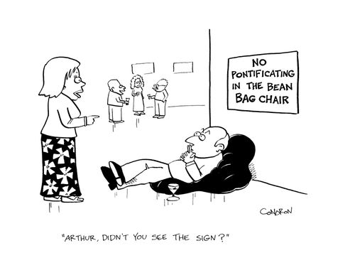 No Pontificating in the Bean Bag Chair