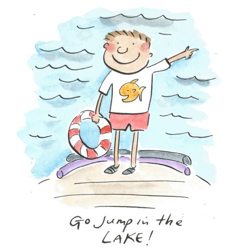 Go jump in the lake!