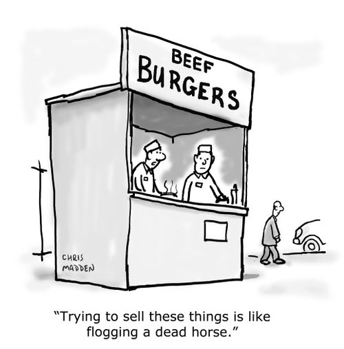 'Trying to sell these things is like flogging a dead horse.'