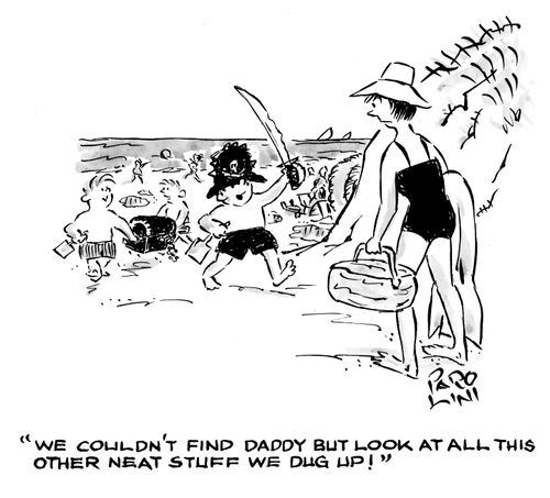 'We couldn't find Daddy but look at all this neat stuff we dug up!'