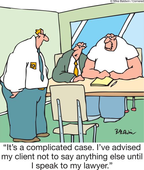 'It's a complicated case. I've advised my client not to say anything else until I speak to my lawyer.'