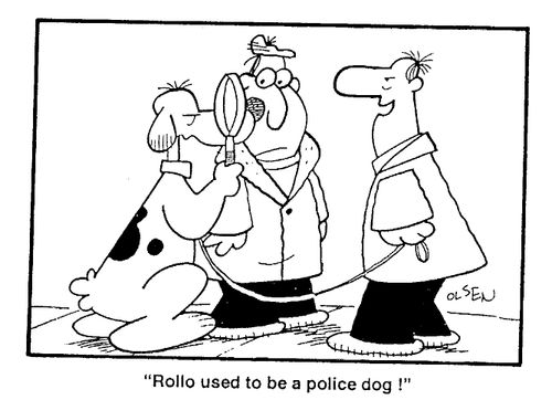 "Rollo used to be a police dog!"