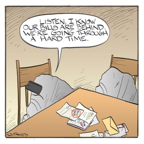 "Listen, I know our bills are behind. We're going through a hard time."